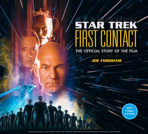 Star Trek: First Contact: The Making of the Classic Film 9781789098556 Hardback