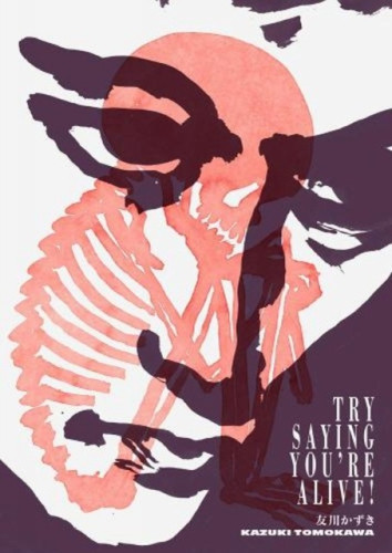 Try Saying You’re Alive!: Kazuki Tomokawa in His Own Words 9781953691033 Paperback