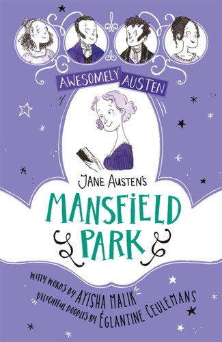 Awesomely Austen - Illustrated and Retold: Jane Austen's Mansfield Park 9781444962673 Paperback