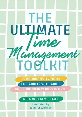 The Ultimate Time Management Toolkit 9781839971785 Paperback The Ultimate Time Management Toolkit 9781839971785 Paperback