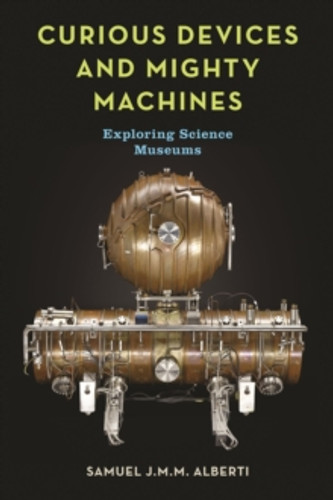 Curious Devices and Mighty Machines 9781789146394 Hardback Curious Devices and Mighty Machines 9781789146394 Hardback