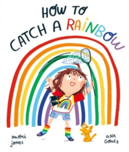 How to Catch a Rainbow 9780192779038 Paperback How to Catch a Rainbow 9780192779038 Paperback