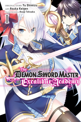 The Demon Sword Master of Excalibur Academy, Vol. 1 (manga) 9781975350819 Paperback The Demon Sword Master of Excalibur Academy, Vol. 1 (manga) 9781975350819 Paperback