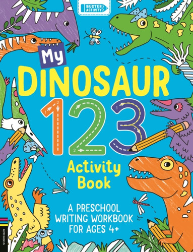 My Dinosaur 123 Activity Book 9781780558547 Paperback My Dinosaur 123 Activity Book 9781780558547 Paperback