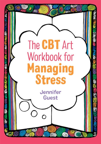 The CBT Art Workbook for Managing Stress 9781787750982 Paperback The CBT Art Workbook for Managing Stress 9781787750982 Paperback