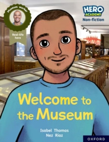 Hero Academy Non-fiction: Oxford Reading Level 10, Book Band White: Welcome to the Museum 9781382029643 Paperback