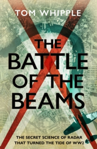 The Battle of the Beams 9781787634138 Hardback