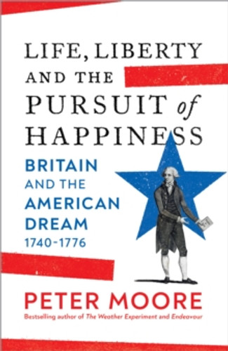 Life, Liberty and the Pursuit of Happiness 9781784743192 Hardback Life, Liberty and the Pursuit of Happiness 9781784743192 Hardback