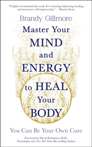Master Your Mind and Energy to Heal Your Body 9781801292214 Paperback Master Your Mind and Energy to Heal Your Body 9781801292214 Paperback