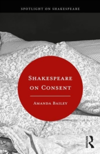 Shakespeare on Consent 9780367184537 Paperback Shakespeare on Consent 9780367184537 Paperback
