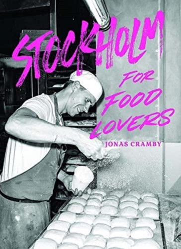 Stockholm for Food Lovers 9781741177145 Paperback