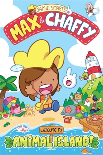Max and Chaffy: Welcome to Animal Island! (from the million-selling Jamie Smart, Illustrator of the Year) 9781788452618 Paperback Max and Chaffy: Welcome to Animal Island! (from the million-selling Jamie Smart, Illustrator of the Year) 9781788452618 Paperback