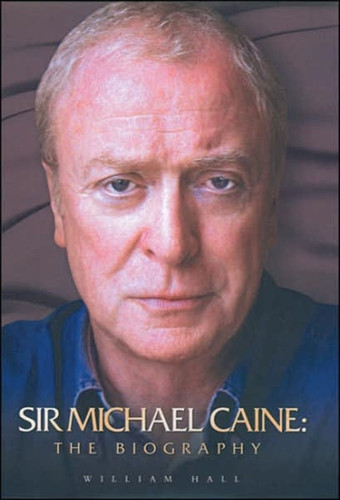 Sir Michael Caine 9781844542338 Hardback Sir Michael Caine 9781844542338 Hardback