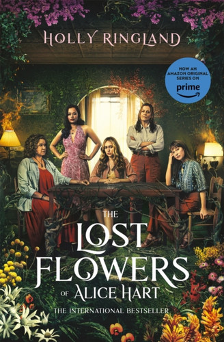 The Lost Flowers of Alice Hart 9781035027989 Paperback The Lost Flowers of Alice Hart 9781035027989 Paperback