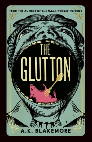 The Glutton 9781783789191 Hardback The Glutton 9781783789191 Hardback