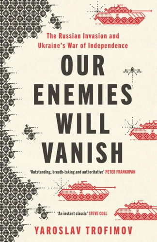 Our Enemies Will Vanish 9780241655443 Hardback