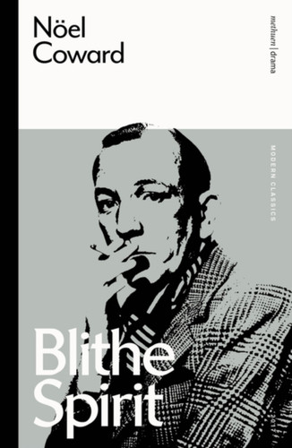 Blithe Spirit 9781350353497 Paperback Blithe Spirit 9781350353497 Paperback