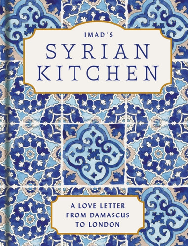 Imad’s Syrian Kitchen 9780008532376 Hardback