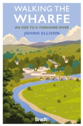 Walking the Wharfe 9781804691106 Paperback Walking the Wharfe 9781804691106 Paperback