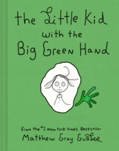 The Little Kid With the Big Green Hand 9781419771224 Hardback The Little Kid With the Big Green Hand 9781419771224 Hardback
