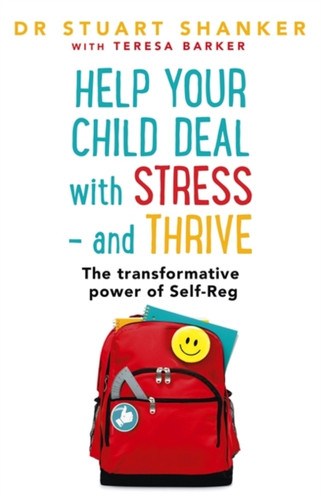 Help Your Child Deal With Stress – and Thrive 9781444788709 Paperback Help Your Child Deal With Stress – and Thrive 9781444788709 Paperback