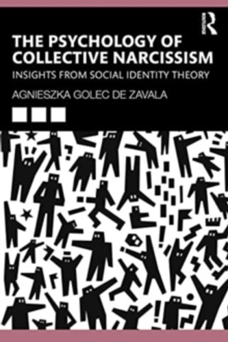 The Psychology of Collective Narcissism 9781032283784 Paperback The Psychology of Collective Narcissism 9781032283784 Paperback