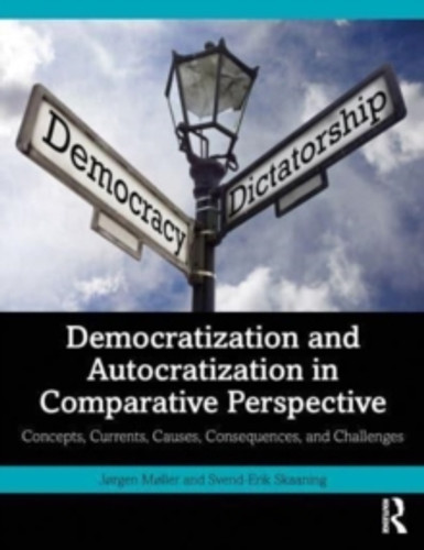 Democratization and Autocratization in Comparative Perspective 9781032348964 Paperback Democratization and Autocratization in Comparative Perspective 9781032348964 Paperback