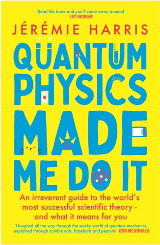 Quantum Physics Made Me Do It 9781035402106 Paperback