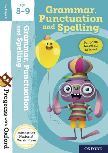 Progress with Oxford:: Grammar, Punctuation and Spelling Age 8-9 9780192772831 Multiple-component retail product