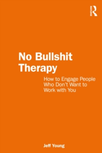 No Bullshit Therapy 9781032408385 Paperback No Bullshit Therapy 9781032408385 Paperback