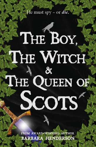 The Boy, the Witch & The Queen of Scots 9781804251317 Paperback The Boy, the Witch & The Queen of Scots 9781804251317 Paperback