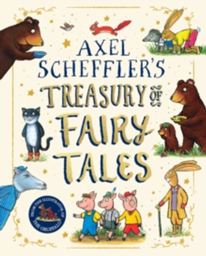 Axel Scheffler Fairy Tale Treasury 9780702333194 Hardback Axel Scheffler Fairy Tale Treasury 9780702333194 Hardback