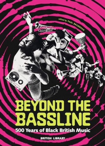 Beyond the Bassline 9780712354899 Hardback Beyond the Bassline 9780712354899 Hardback