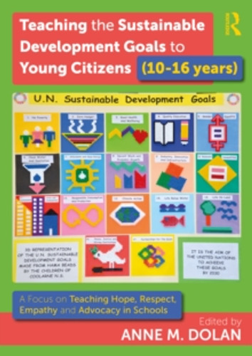Teaching the Sustainable Development Goals to Young Citizens (10-16 years) 9781032140285 Paperback