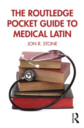 The Routledge Pocket Guide to Medical Latin 9781032186054 Paperback The Routledge Pocket Guide to Medical Latin 9781032186054 Paperback
