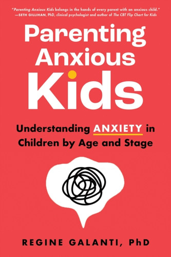 Parenting Anxious Kids 9781728273020 Paperback Parenting Anxious Kids 9781728273020 Paperback