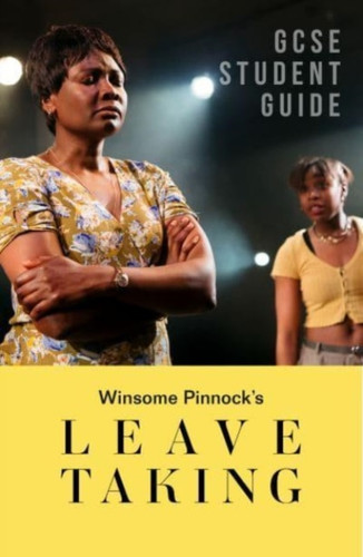 Leave Taking: The GCSE Study Guide 9781839041365 Paperback
