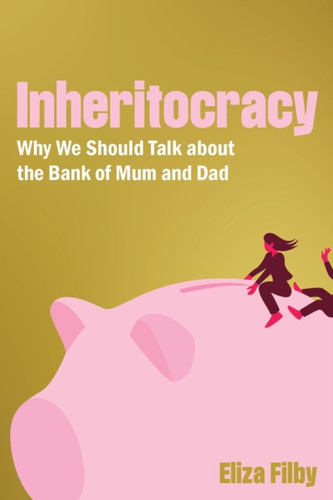 Inheritocracy 9781785908583 Hardback