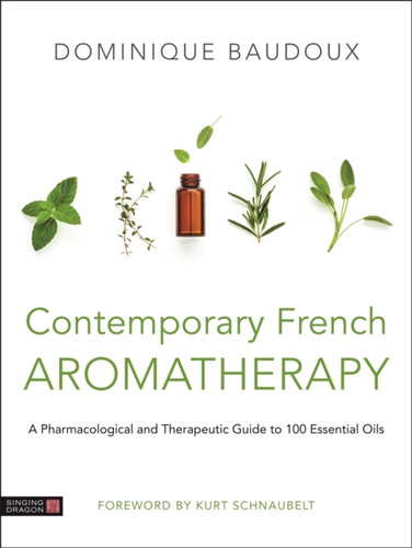 Contemporary French Aromatherapy 9781787750265 Hardback