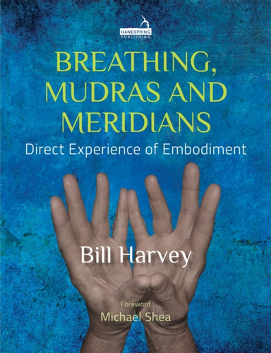 Breathing: The Bridge to Embodiment 9781909141865 Paperback Breathing: The Bridge to Embodiment 9781909141865 Paperback