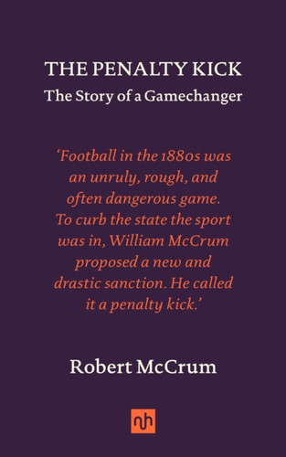 The Penalty Kick 9781912559572 Hardback