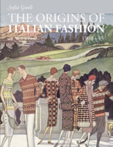 The origins of Italian Fashion 1900-1945 9781851777914 General merchandise The origins of Italian Fashion 1900-1945 9781851777914 General merchandise