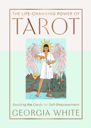 The Life-Changing Power of Tarot 9781529435016 Hardback The Life-Changing Power of Tarot 9781529435016 Hardback