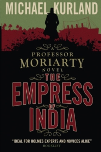 The Empress of India (A Professor Moriarty Novel) 9781783293322 Paperback
