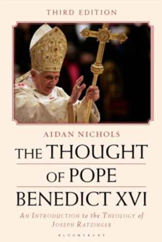 The Thought of Pope Benedict XVI 9781350431126 Paperback