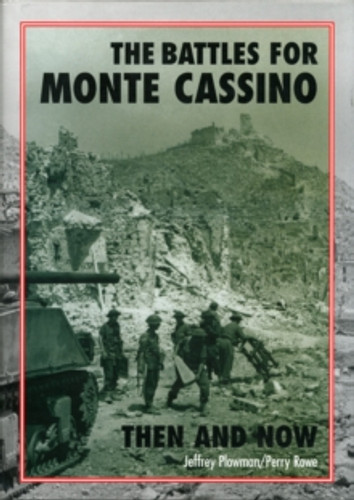 The Battles for Monte Cassino Then and Now 9781870067737 Hardback The Battles for Monte Cassino Then and Now 9781870067737 Hardback