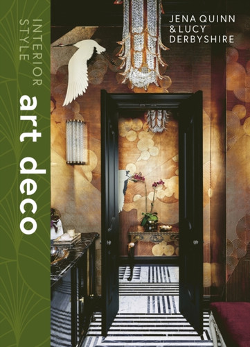 Interior Style: Art Deco 9781838612146 Hardback Interior Style: Art Deco 9781838612146 Hardback