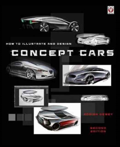 How to Illustrate and Design Concept Cars 9781787110151 Paperback How to Illustrate and Design Concept Cars 9781787110151 Paperback