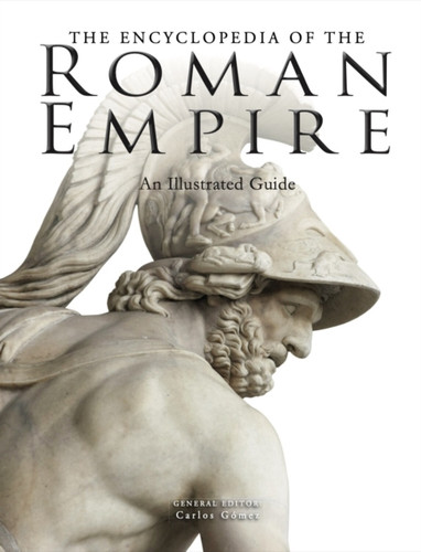 The Encyclopedia of the Roman Empire 9781838865689 Paperback The Encyclopedia of the Roman Empire 9781838865689 Paperback