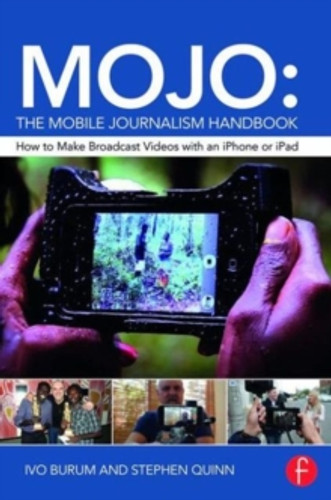 MOJO: The Mobile Journalism Handbook 9781138824904 Paperback